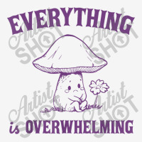 Everything Is Overwhelming Camper Cup | Artistshot