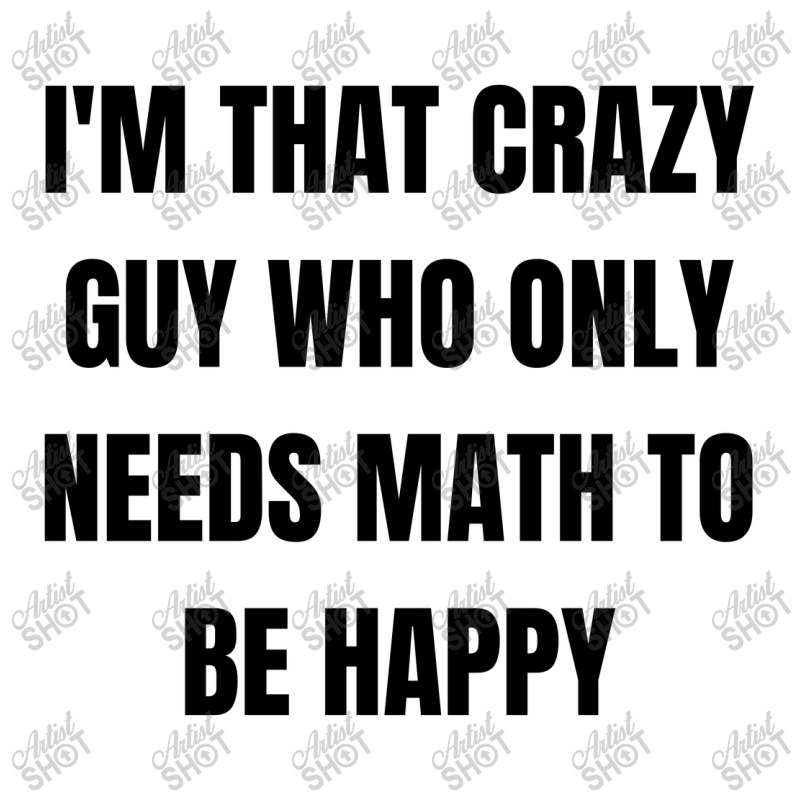 I'm That Crazy Guy Who Only Needs Math To Be Happy Double Wine Paper Bag - 6 1/2 X 3 1/2 X 12 3/8 | Artistshot