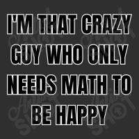 I'm That Crazy Guy Who Only Needs Math To Be Happy Round Leatherette Patch | Artistshot