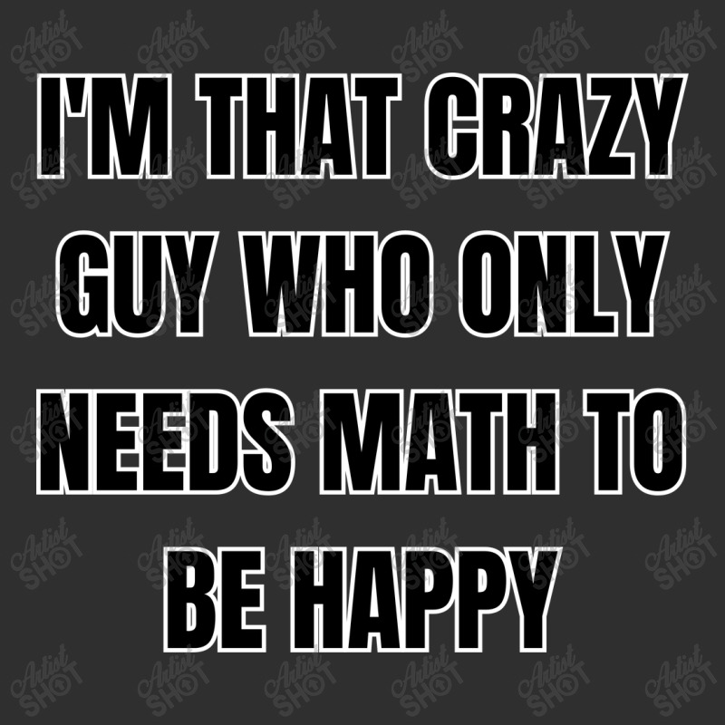 I'm That Crazy Guy Who Only Needs Math To Be Happy Round Leatherette Patch | Artistshot