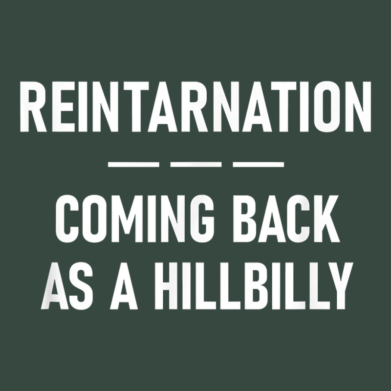 Reintarnation Coming Back As A Hillbilly, Funny, Jokes T Shirt Seamless Cap by cm-arts | Artistshot