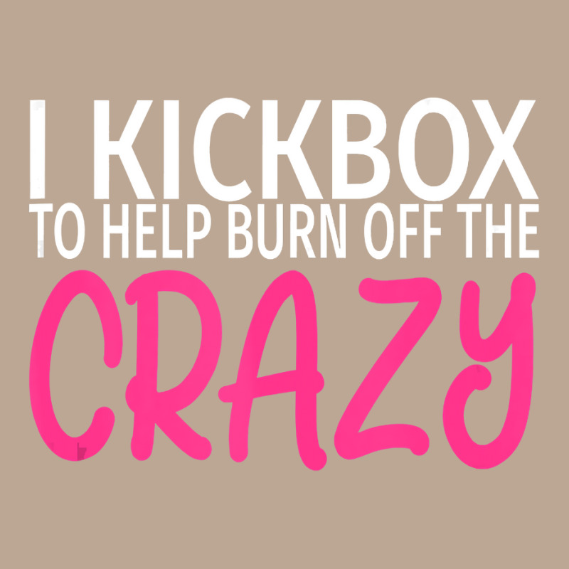 I Kickbox To Burn Off The Crazy  Kickboxing Yupoong Trucker Cap | Artistshot