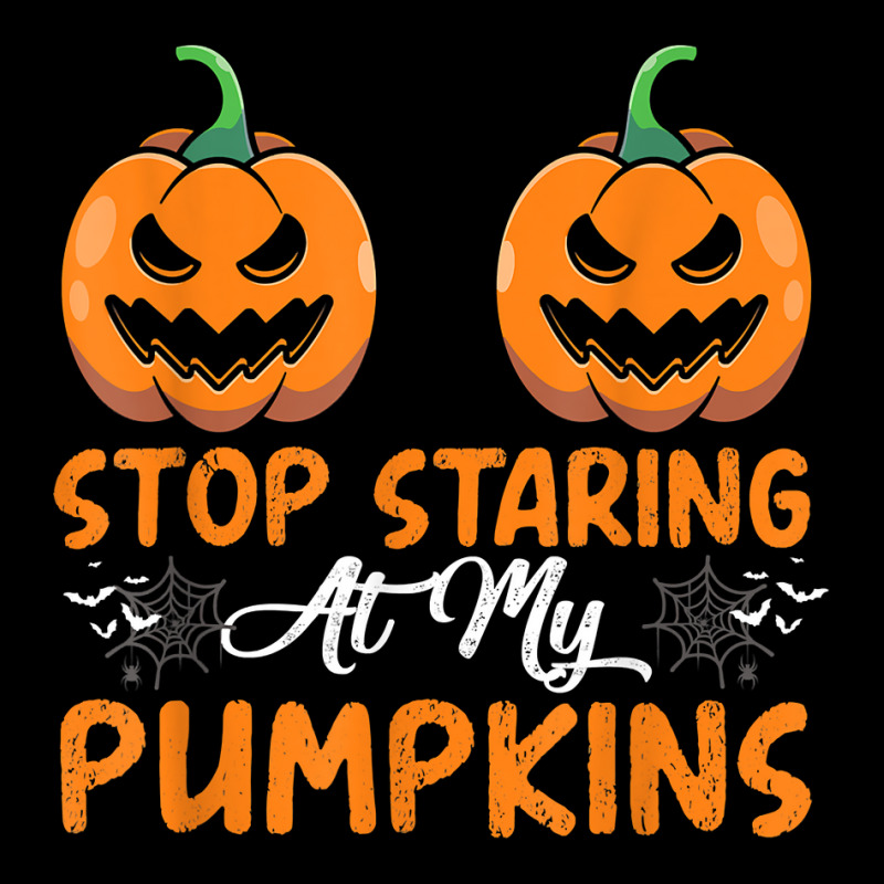 Stop Staring At My Pumpkins Bra Boobs Halloween Apparel T Shirt 5 panel snapback cap by dubrayhecallezhd | Artistshot