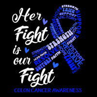 Colon Cancer Awareness T  Shirt Colon Cancer Awareness Her Fight Is Ou Long Sleeve Baby Bodysuit | Artistshot