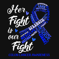 Colon Cancer Awareness T  Shirt Colon Cancer Awareness Her Fight Is Ou Baby Beanies | Artistshot