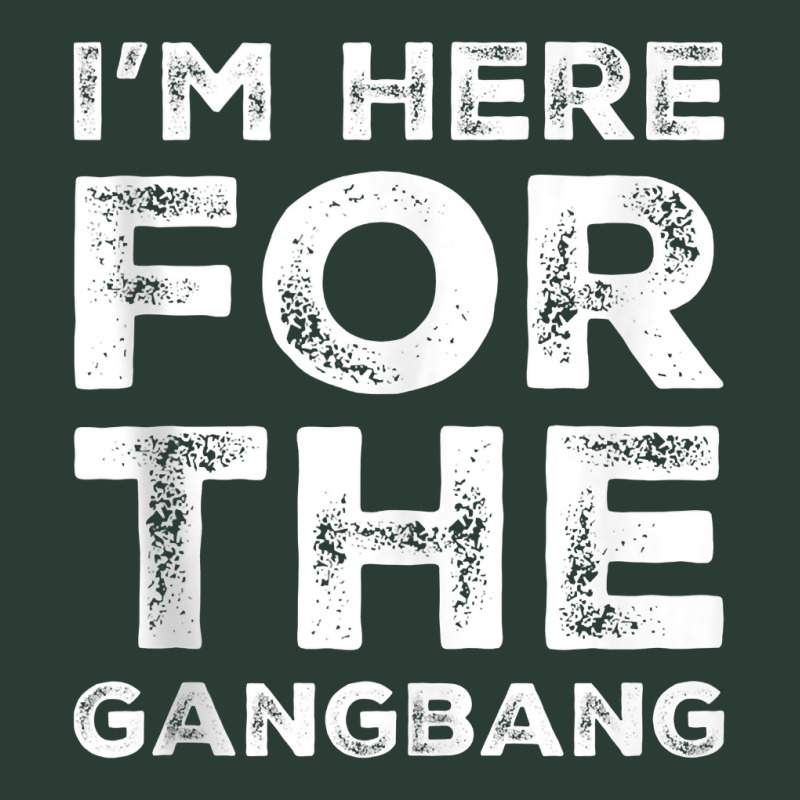 I'm Here For The Gangbang Dirty Sarcastic Sex Saying Tank Top Fashion Visor | Artistshot