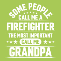 Firefighter Grandpa T  Shirt Some People Call Me Firefighter But The M Fashion Visor | Artistshot