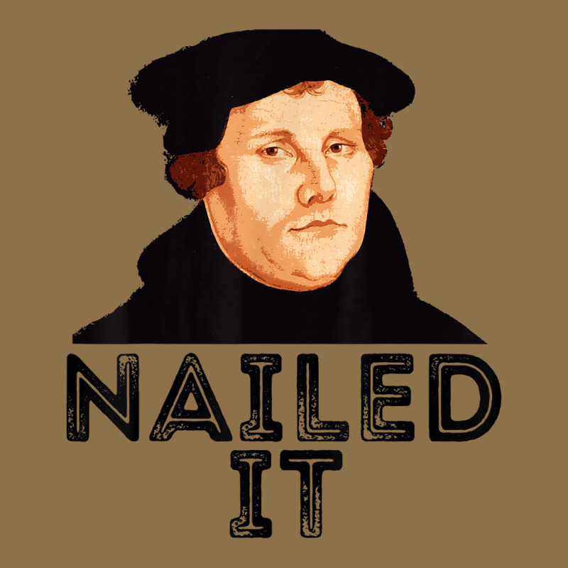 Martin Luther Nailed It Reformation Funny Gift Protestant T Shirt Fashion Visor | Artistshot