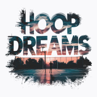 Hoop Dreams Basketball 2 F T-shirt | Artistshot