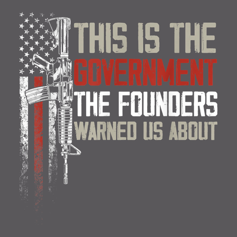 This Is The Government Our Founders Warned Us About T Shirt Seamless Cap | Artistshot