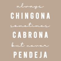 Always Chingona Sometimes Cabrona But Never Pendeja Yupoong Trucker Cap | Artistshot