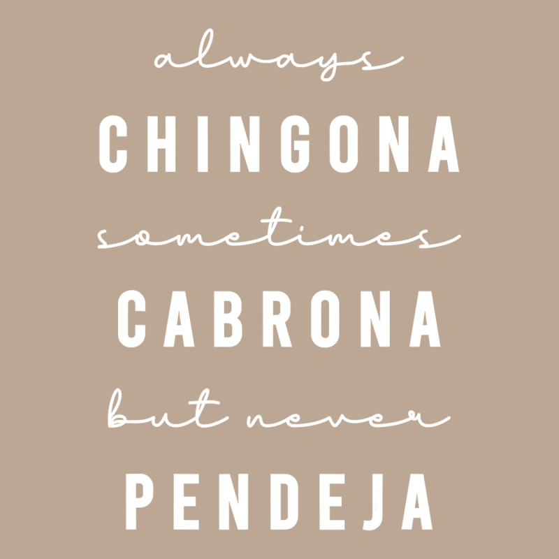 Always Chingona Sometimes Cabrona But Never Pendeja Yupoong Trucker Cap by cm-arts | Artistshot