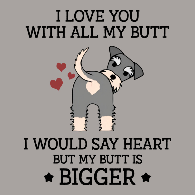 I Love You With All My Butt I Would Say Heart But My Butt Is Bigger  F Racerback Tank by vip.pro123 | Artistshot