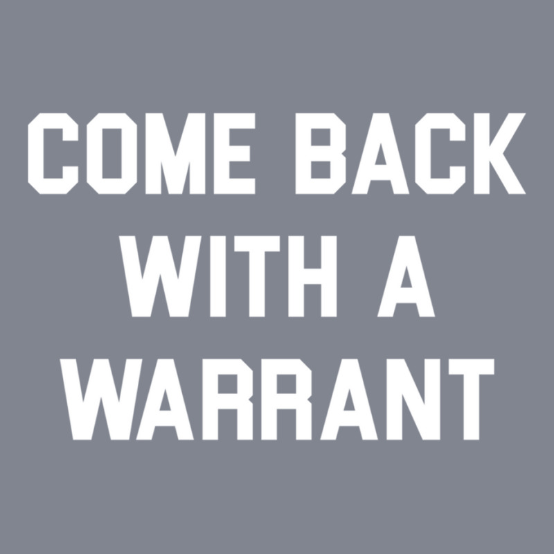 Come Back With A Warrant Long Sleeve T Shirt Yupoong Trucker Cap by cm-arts | Artistshot