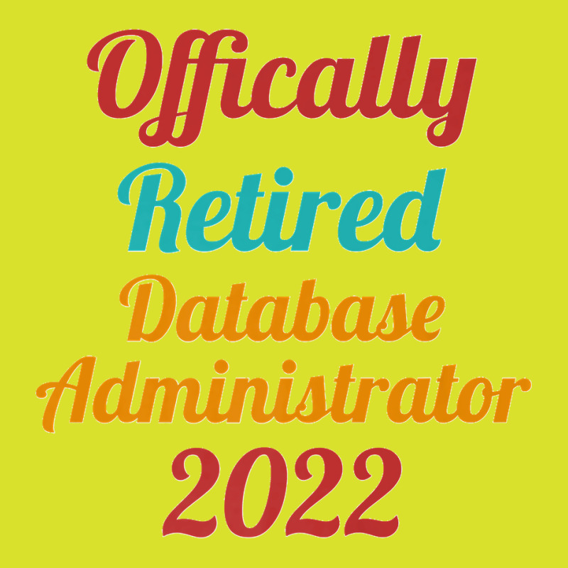 Database Administrator Official Retired 2022 Funny Premium Foam Snapback hat by STACYSCHUDEL | Artistshot