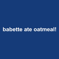 Babette Ate Oatmeal T Shirt Foam Snapback Hat | Artistshot