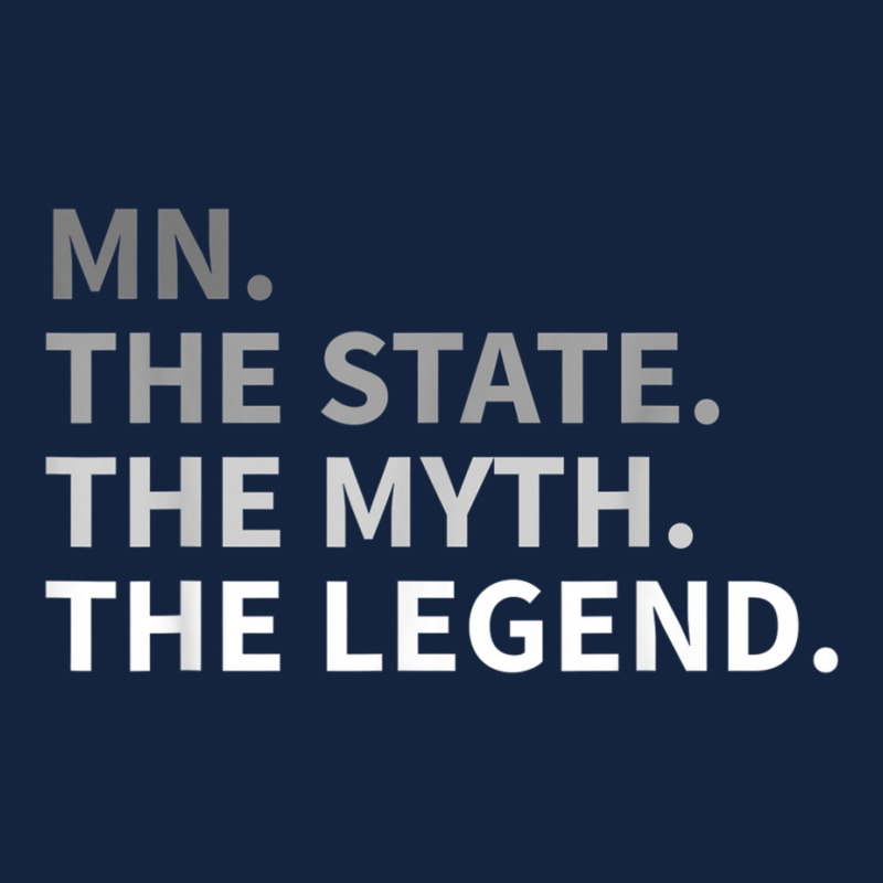 Minnesota   The State The Myth The Legend T Shirt I Love Mn Foam Snapback Hat | Artistshot