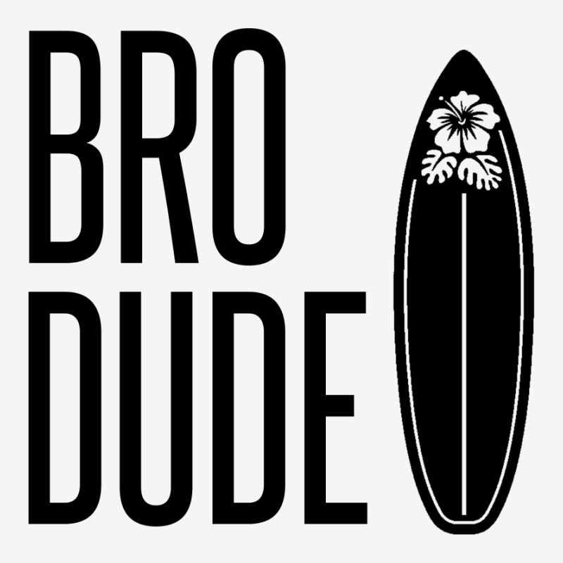 Bro Dude Classic T-shirt by Perfect Designers | Artistshot