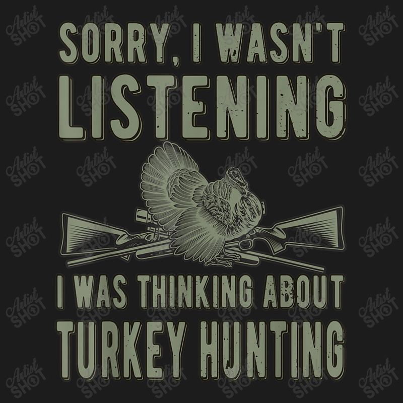 Wasn't Listening Turkey Hunter Turkey Hunting T Shirt Nike Dri-fit Cap | Artistshot