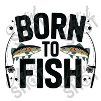 Quotes Born To Fish 3/4 Sleeve Shirt | Artistshot