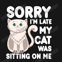 Sorry I'm Late My Cat Was Sitting On Me Medium-length Apron | Artistshot