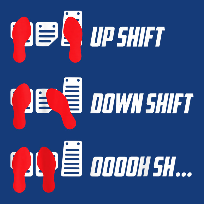 Up Shift Down Shift Oooh Sh... Manual Transmission Car Humor T Shirt Foam Snapback Hat | Artistshot