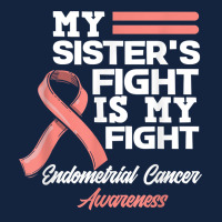 My Sister's Fight Is My Fight Endometrial Cancer Awareness T Shirt Foam Snapback Hat | Artistshot