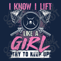 I Know I Lift Like A Girl Try To Keep Up  Gym Gift Foam Snapback Hat | Artistshot