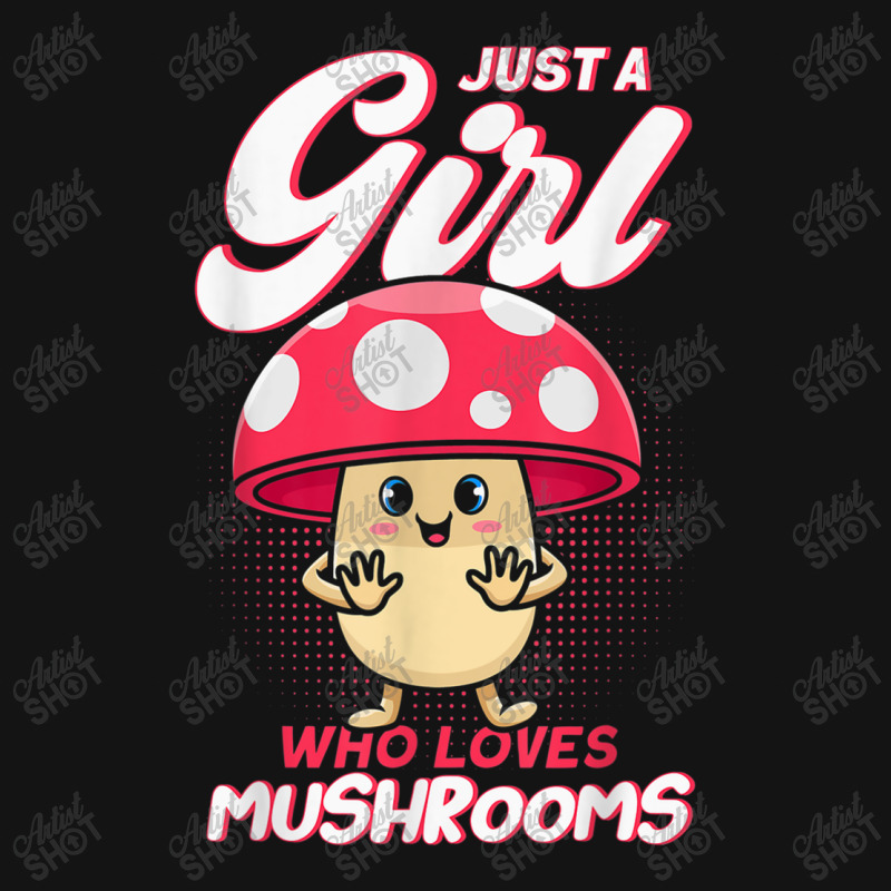 Just A Girl Who Loves Mushrooms Mycologists Mushroom Lovers Pa Trucker Cap by LaytonDesign | Artistshot