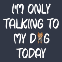 Yorkie I'm Only Talking To My Dog Today T Shirt Nike Dri-fit Cap | Artistshot