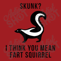 Skunk I Think You Mean Fart Squirrel Waist Apron | Artistshot