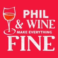 Phil And Wine Make Everything Fine T Shirt Name Phils T Shirt Seamless Cap | Artistshot