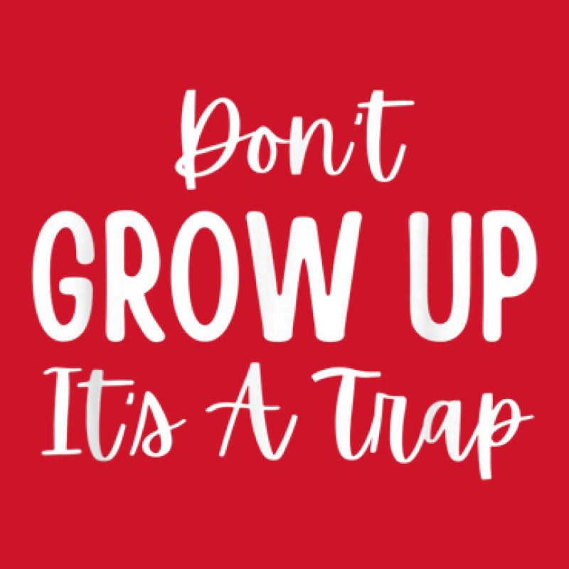 Don't Grow Up It's A Trap Yupoong Trucker Cap | Artistshot