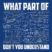 What Part Of Don T You Understand - Funny Math Teacher Gift Design Cha Foam Snapback Hat | Artistshot