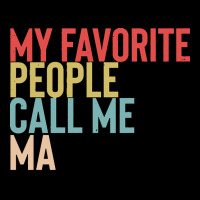 Mothers Day Gift Ideas T  Shirt My Favorite People Calls Me Ma Shirt F Pocket T-shirt | Artistshot