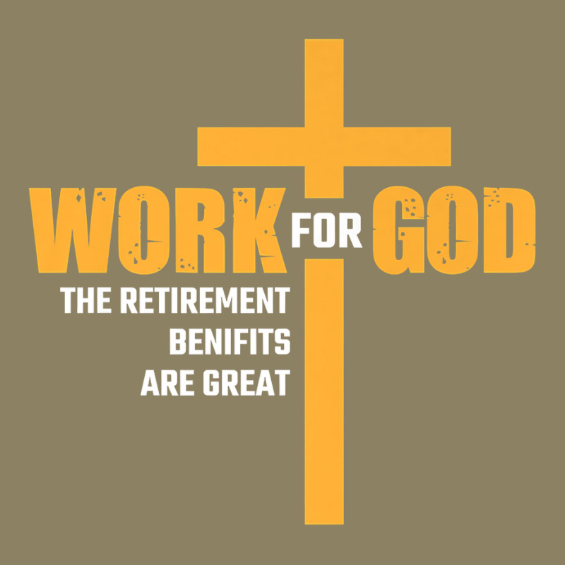 Work For God The Retirement Benefits Are Great Premium T Shirt Pa Trucker Cap by cm-arts | Artistshot