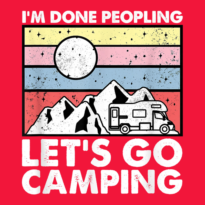 I'm Done Peopling Let's Go Camping   Anit Social Camper Life T Shirt Seamless Cap by cm-arts | Artistshot