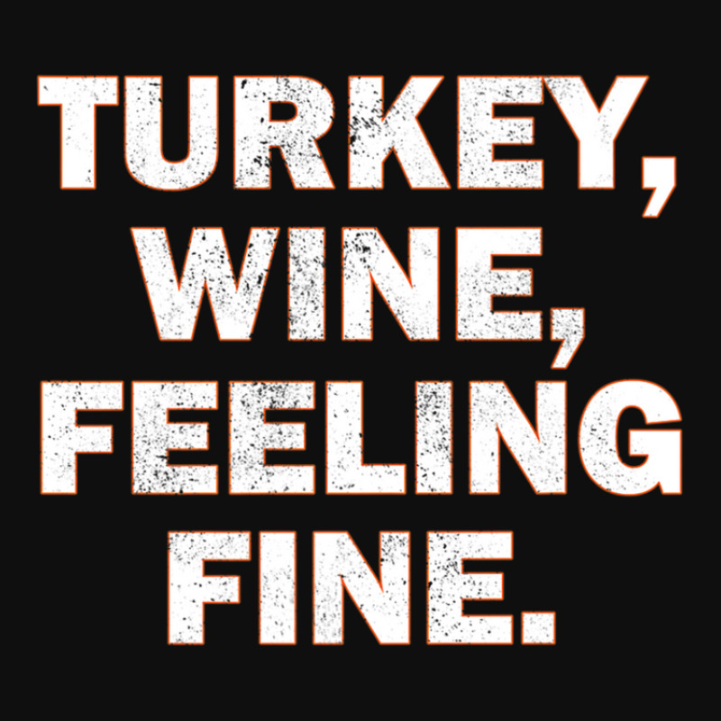 Turkey Wine Feeling Fine Funny Thanksgiving Drinking Foam Snapback Hat | Artistshot