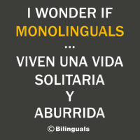 I Wonder If Monolinguals   Funny Spanish Bilinguals Tee V1 Pa Trucker Cap | Artistshot