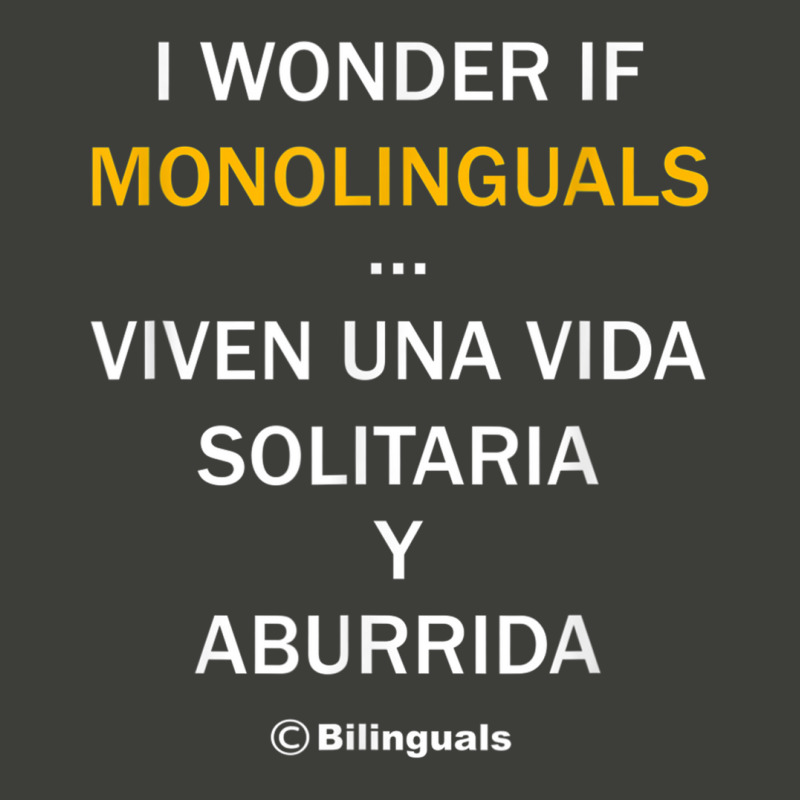 I Wonder If Monolinguals   Funny Spanish Bilinguals Tee V1 Pa Trucker Cap by cm-arts | Artistshot