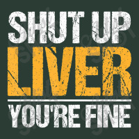 Shut Up Liver You're Fine Drinking Funny Alcohol Drinkers Character Vi Fashion Visor | Artistshot