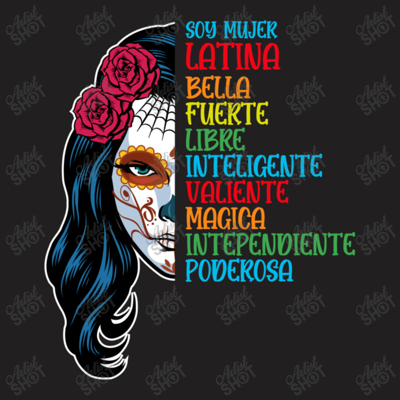 Magica Intependiente Poderosa Latina Power T-Shirt by Kasey | Artistshot