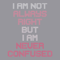 I Am Not Always Right But I Am Never Confused Retro Trucker Cap | Artistshot