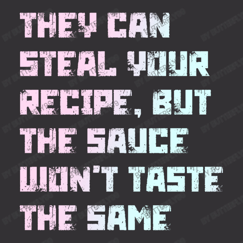 They Can Steal Your Recipe T Shirt Vintage Hoodie And Short Set | Artistshot