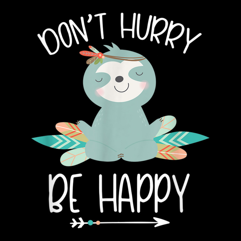 Cute Don't Hurry Be Happy Mediation Sloth Lover Women Youth Zipper Hoodie by ThienThuong | Artistshot