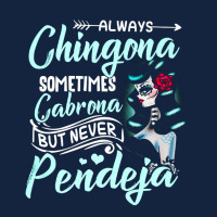 Always Chingona Sometimes Cabrona, But Never Pendeja, Cabrona Cool, Ch Foam Snapback Hat | Artistshot