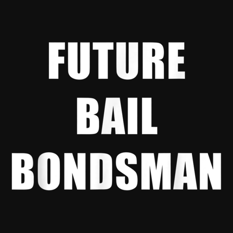 Future Bail Bondsman Job T Shirt Loan Money Avoid Jail Time Foam Snapback hat by cm-arts | Artistshot