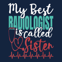 My Best Radiologist Is Called Sister Funny Doctor Quote Foam Snapback Hat | Artistshot