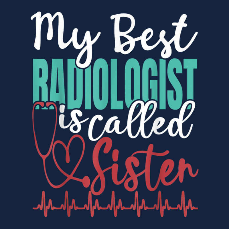 My Best Radiologist Is Called Sister Funny Doctor Quote Foam Snapback hat by Hulk | Artistshot