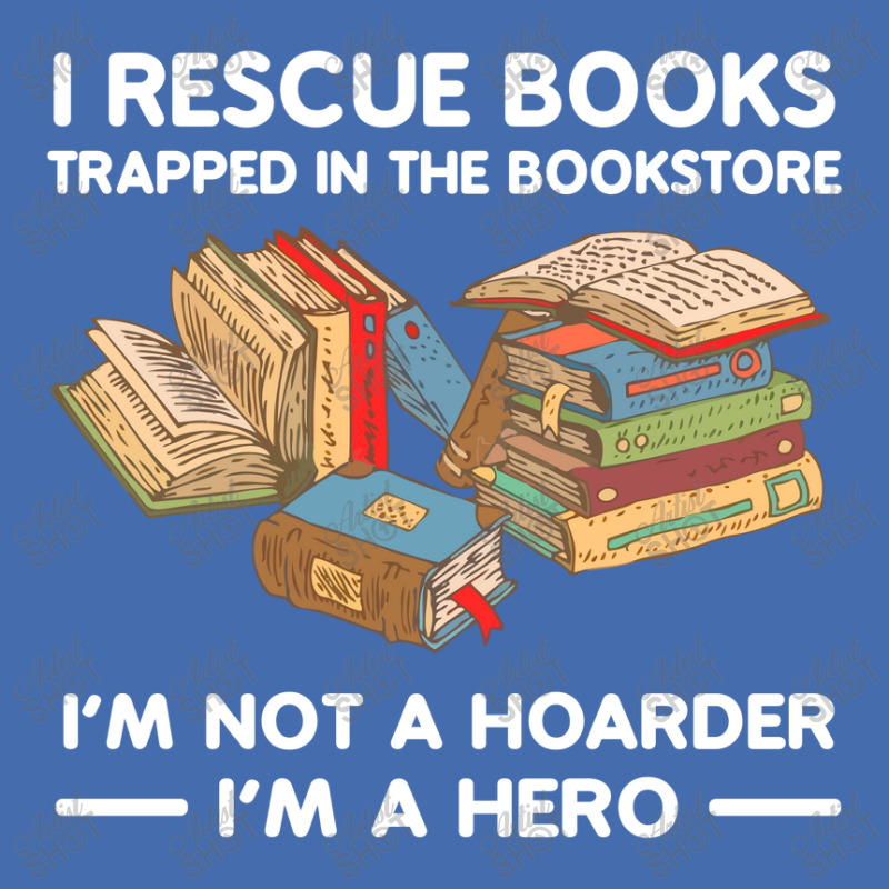 I Rescue Book Trapped In The Bookstore I'm Not A Hoaeder I'm A Hero T Fashion Visor by Jeffrey_Insalaco | Artistshot